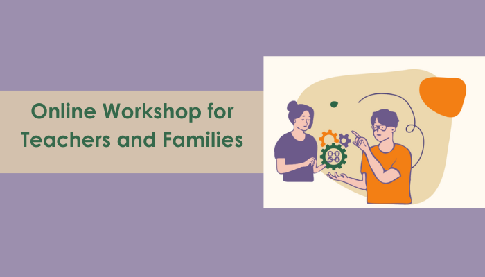 Online Workshop for Teachers and Families